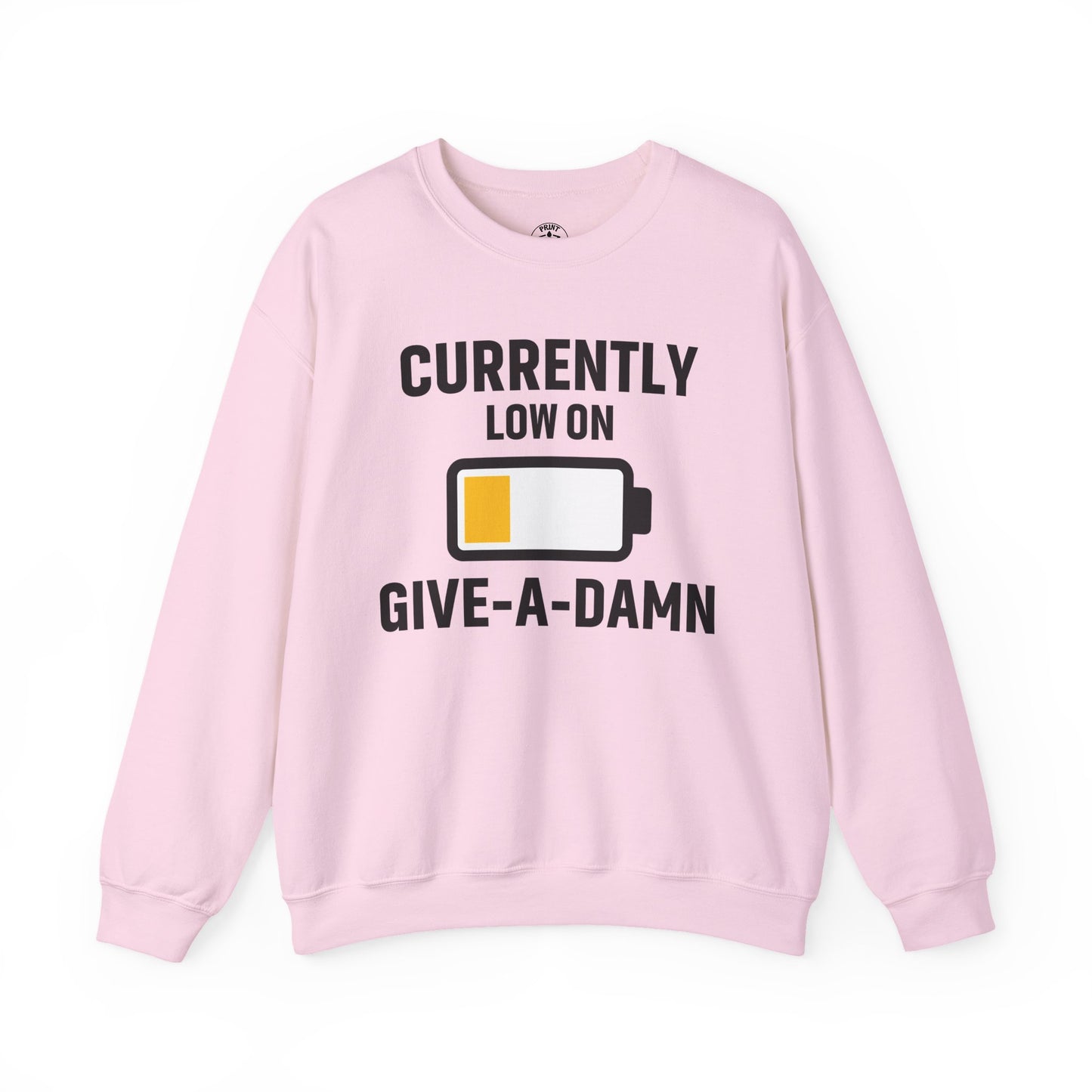 Currently Low On Give-A-Damn Unisex Sweatshirt | Funny Office Apparel, Relaxed Style, Great Gift, Casual Wear