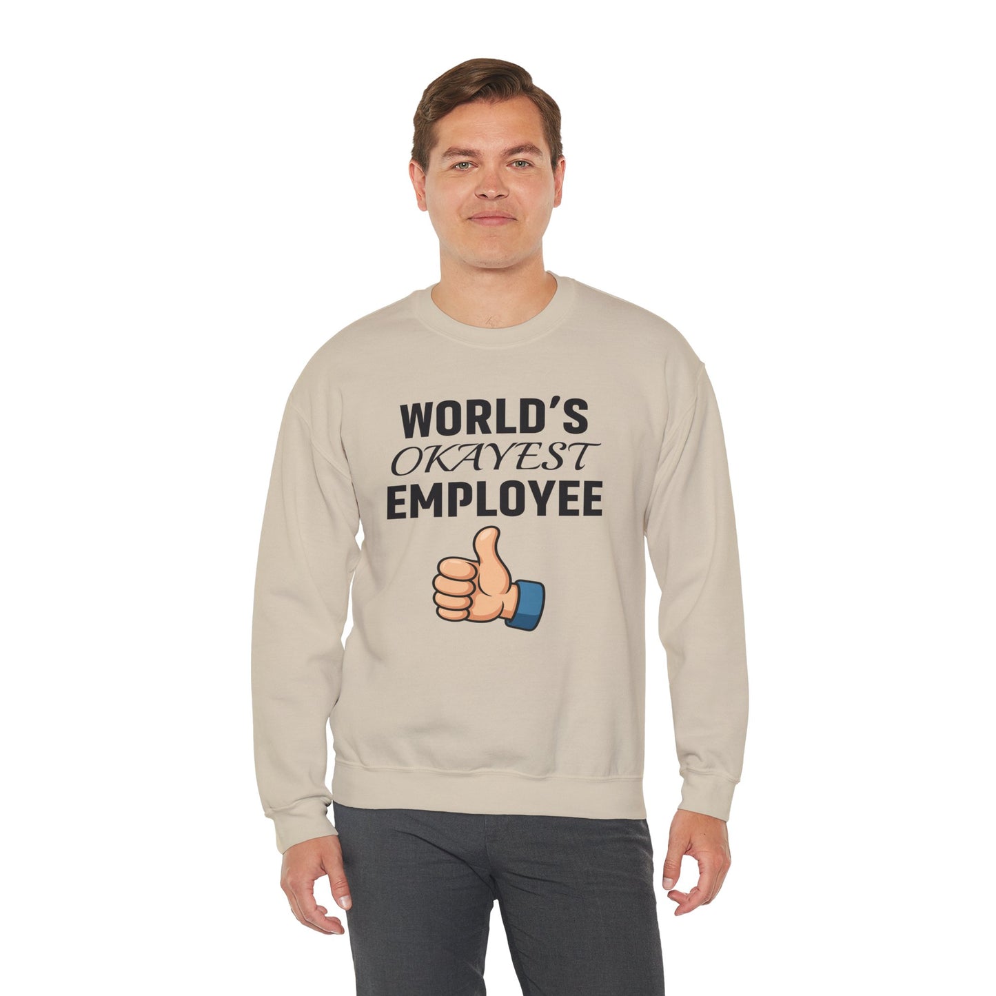 World's Okayest Employee Unisex Sweatshirt | Office Apparel, Coworker Gift, Crewneck
