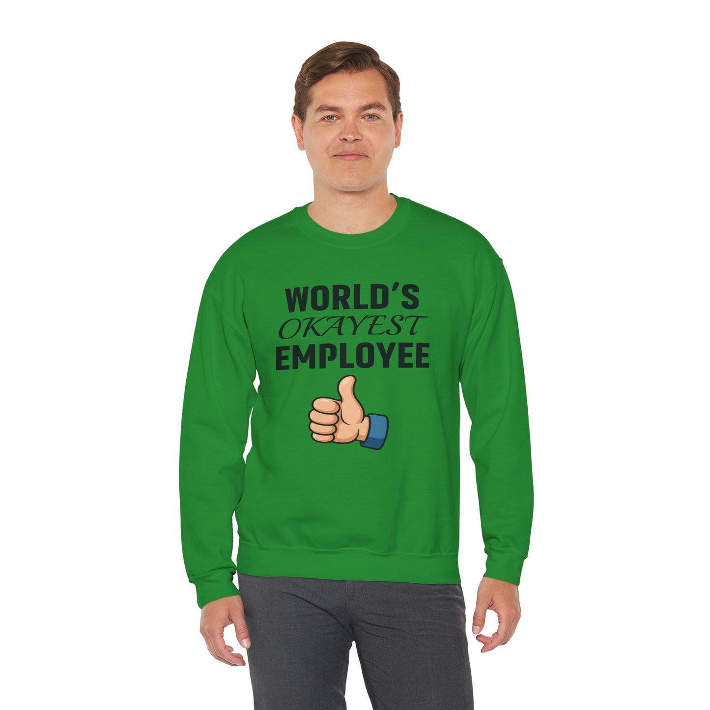 World's Okayest Employee Unisex Sweatshirt | Office Apparel, Coworker Gift, Crewneck
