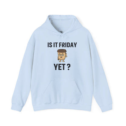 Coffee Cup Guy Is It Friday Yet? Unisex Hoodie | Be The Office Laugh, Great For Office Gift, Office Apparel