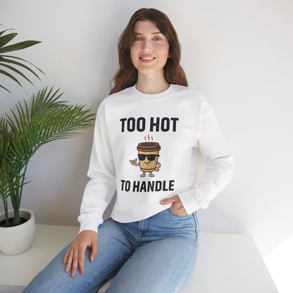 Coffee Cup Guy Too Hot To Handle Unisex Sweatshirt | Humorous Crewneck, Gift for Baristas, Coffee Addict Apparel, Office Gift