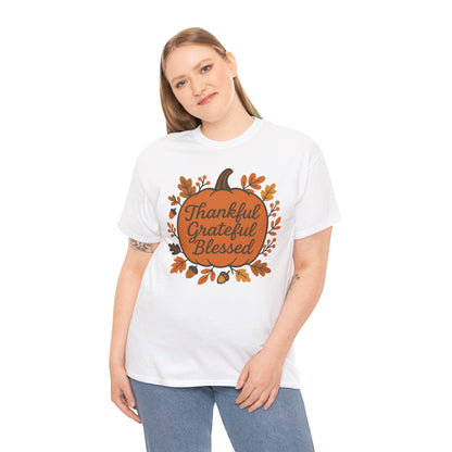 Thankful Grateful Blessed Unisex T-Shirt | Fall Shirt, Autumn Apparel, Thanksgiving Gift, Cozy Casual Wear