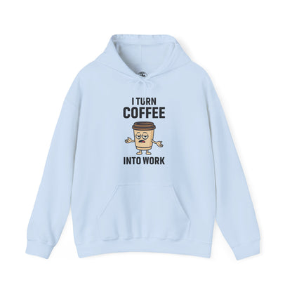 Coffee Humor Hoodie for Work, Funny Sweatshirt, Gift for Coffee Lovers, Casual Wear, Unisex Clothing