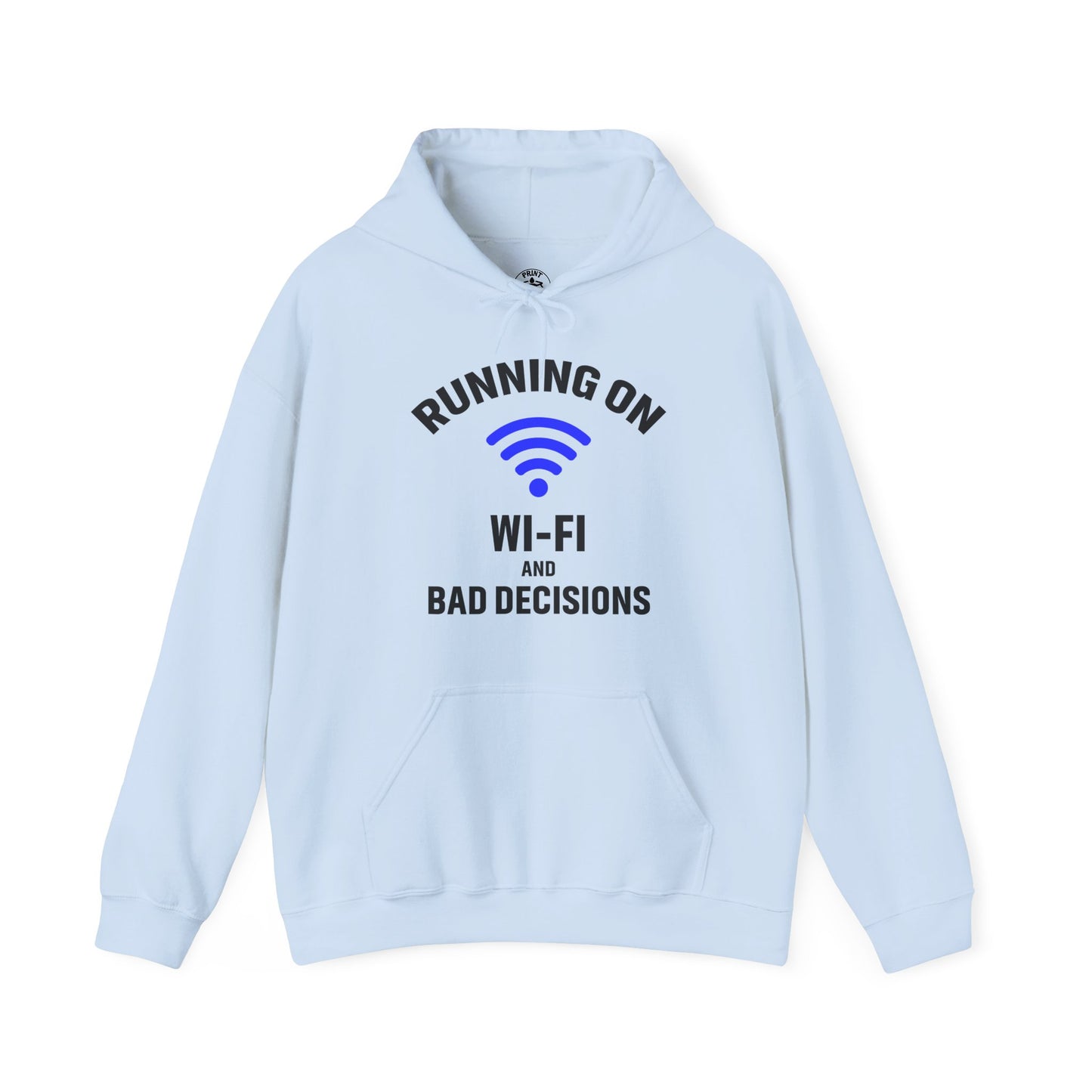 Running On Wi-Fi And Bad Decisions Unisex Hoodie | Fun Sweatshirt for Tech Lovers, Gift for College Students, Tech Humor Gift