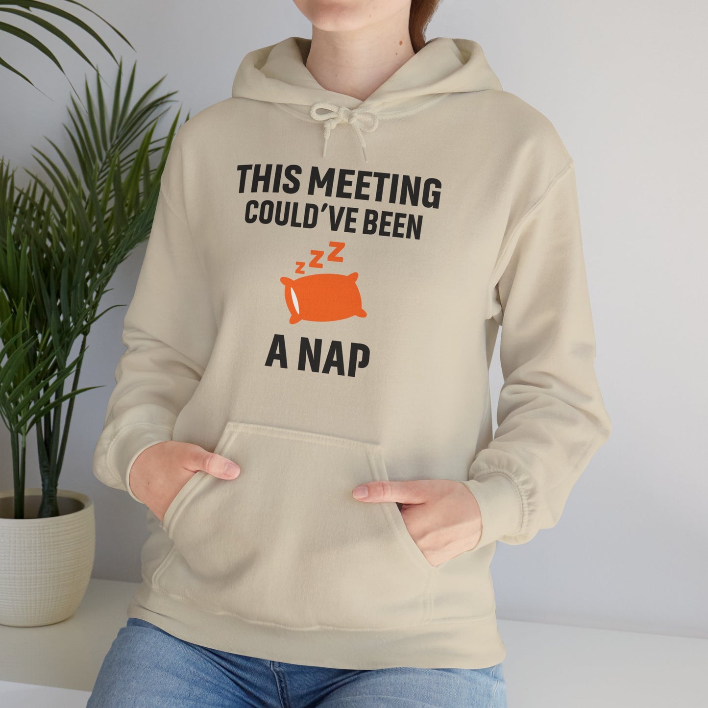This Meeting Could've Been A Nap Unisex Hoodie | Funny Nap Hoodie, Perfect for Meetings, Gift for Nappers, Cozy Casual Wear