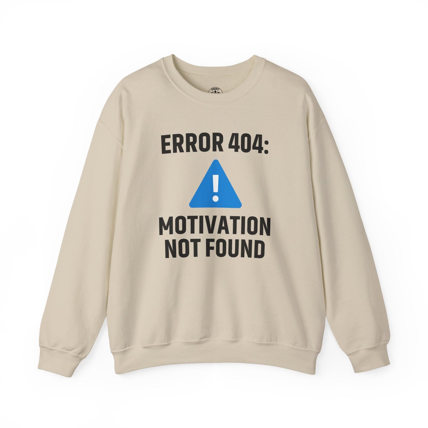 Error 404 Motivation Not Found Unisex Sweatshirt | Funny Crewneck Sweatshirt, Gift for Friends, Funny Office Attire