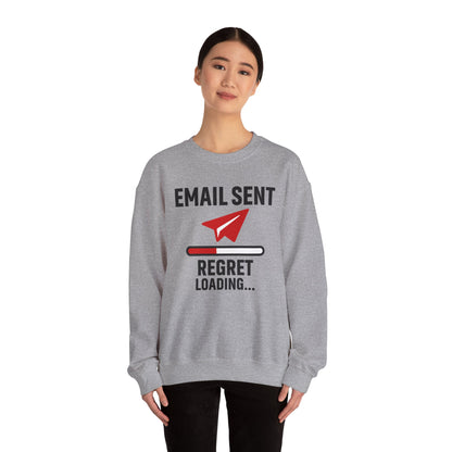 Email Sent Regret Loading Unisex Sweatshirt | Crewneck, Funny Gift for Email Lovers, Casual Style, Perfect for Office Wear or Gift