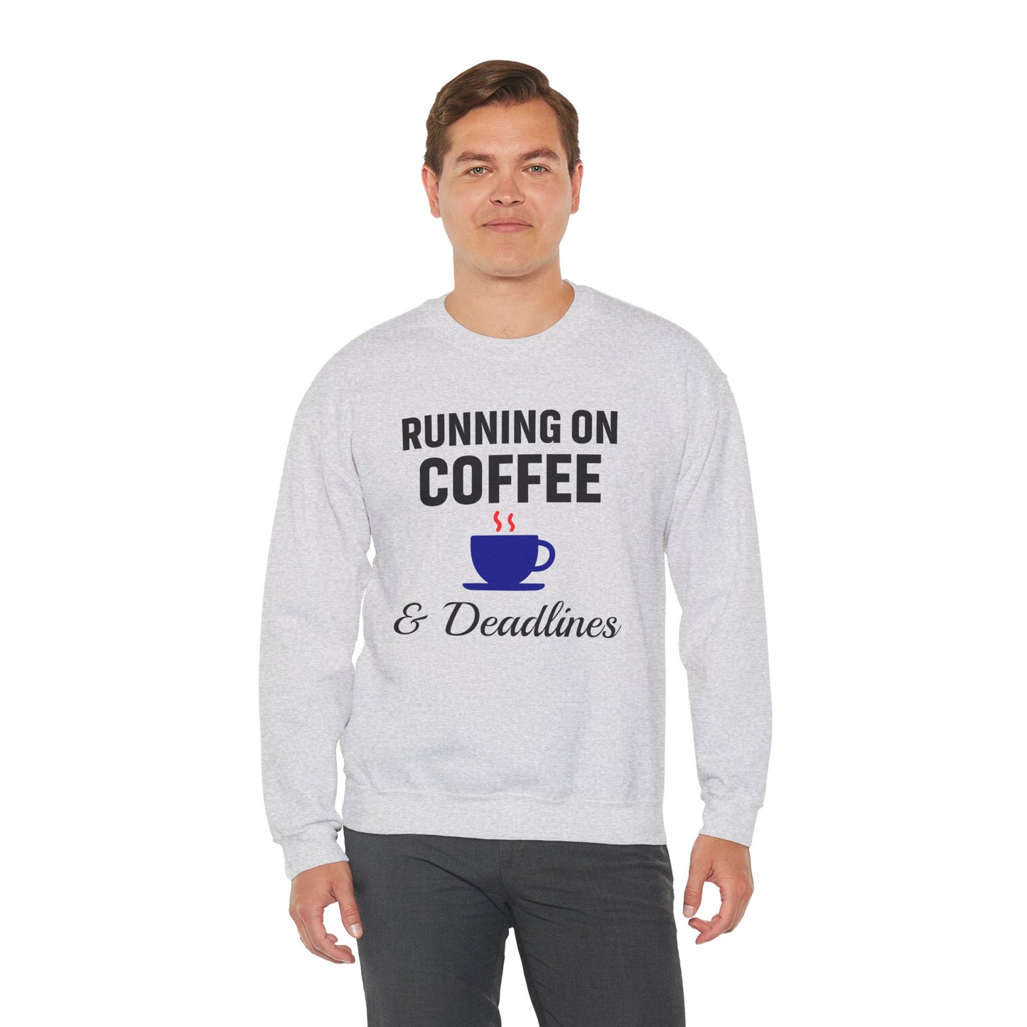 Running On Coffee And Deadlines Sweatshirt | Perfect Gift for Coffee Lovers, Great Gift for Coworker, Office Apparel