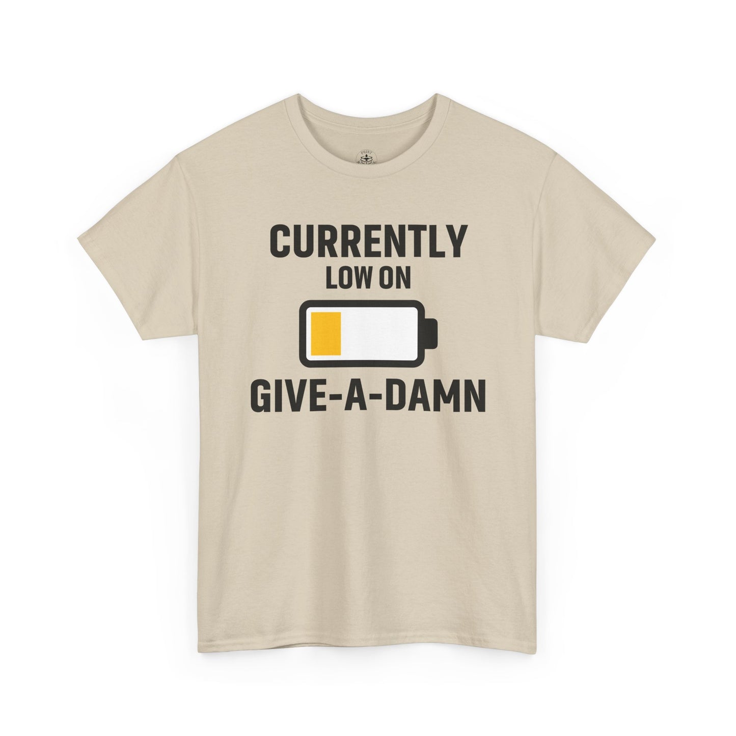 Currently Low On Give-A-Damn Unisex T-Shirt | Funny Casual Wear, Gift for Friends, Relaxed Style, Everyday Humor