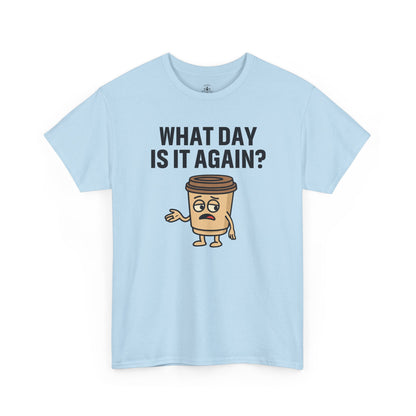 Coffee Cup Guy What Day Is It Again? Unisex T-Shirt | Funny Coffee Shirt, Casual Gift, Coffee Lover Apparel, Perfect for Office Attire
