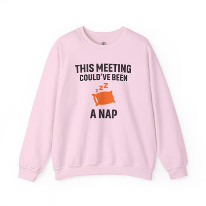 This Meeting Could've Been A Nap Unisex Sweatshirt | Crewneck, Perfect for Office Humor, Gift for Coworker, Nap Lover Apparel
