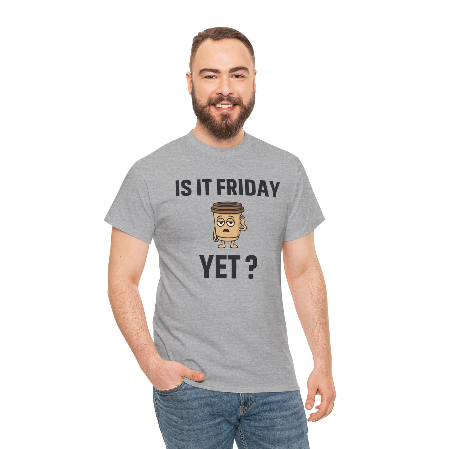 Coffee Cup Guy Is It Friday Yet? Unisex T-Shirt | Office Jokes, Humorous Work Wear, Great for Coworker Gifts
