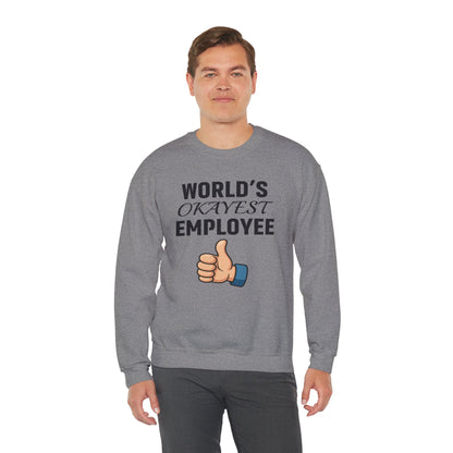 World's Okayest Employee Unisex Sweatshirt | Office Apparel, Coworker Gift, Crewneck