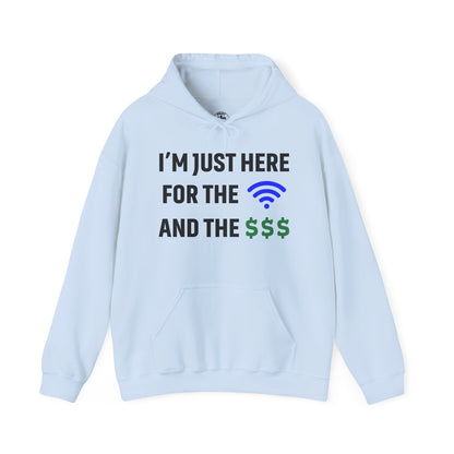 I'm Just Here For The Wi-Fi And Paycheck Unisex Hoodie | Relaxed Style Sweatshirt, Casual Wear, Gift for Coworker, Office Apparel