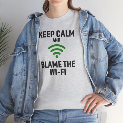 Keep Calm Blame the Wi-Fi Tee | Unisex Heavy Cotton Shirt for Tech Lovers, Funny Office Gift, Internet Humor Apparel, Casual Wear