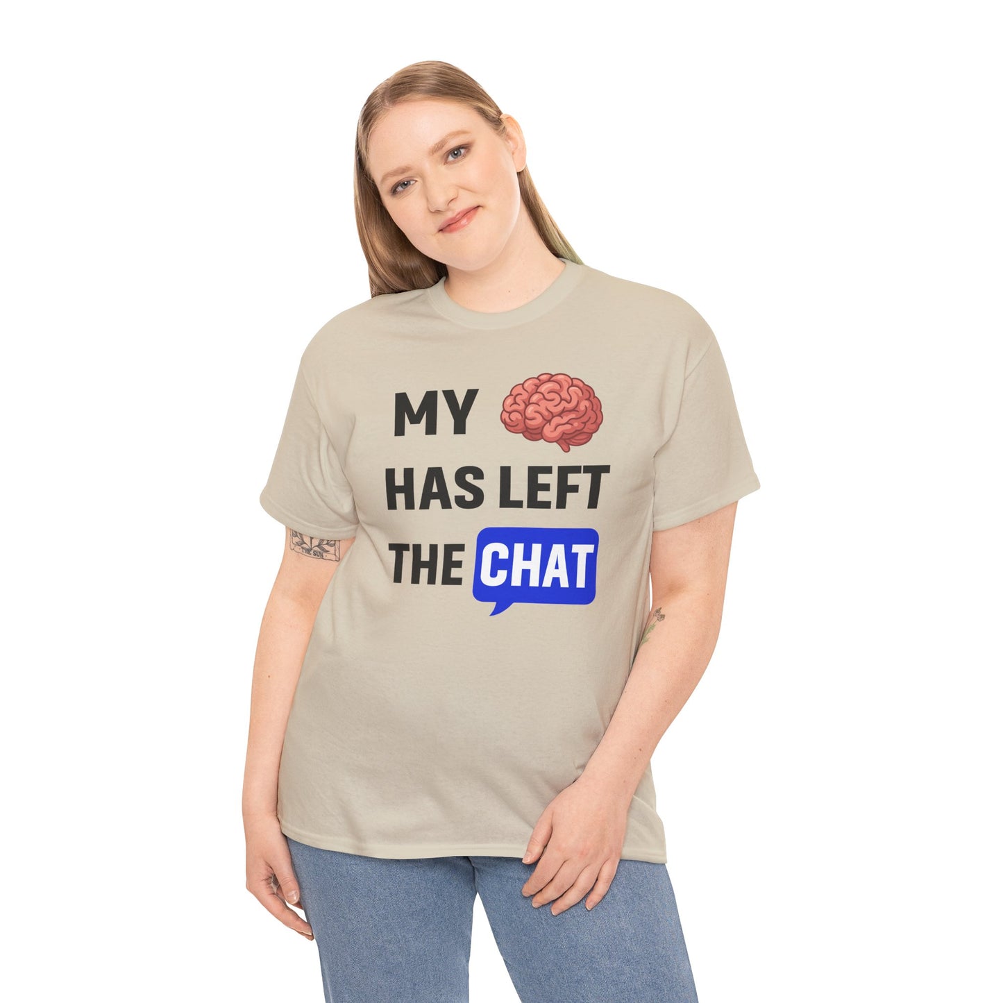 My Brain Has Left the Chat Unisex T-Shirt | Humorous Tee, Office Humor, Great Gift for Coworker