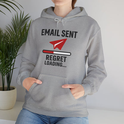 Email Sent Regret Loading Unisex Hoodie | Funny Hooded Sweatshirt for Tech Lovers, Gift for Office Humor