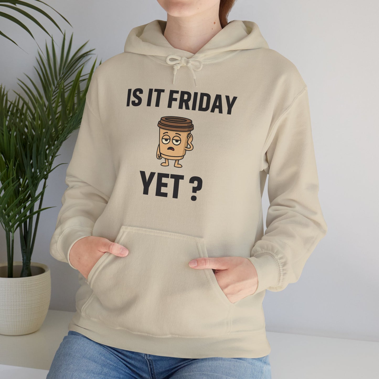 Coffee Cup Guy Is It Friday Yet? Unisex Hoodie | Be The Office Laugh, Great For Office Gift, Office Apparel