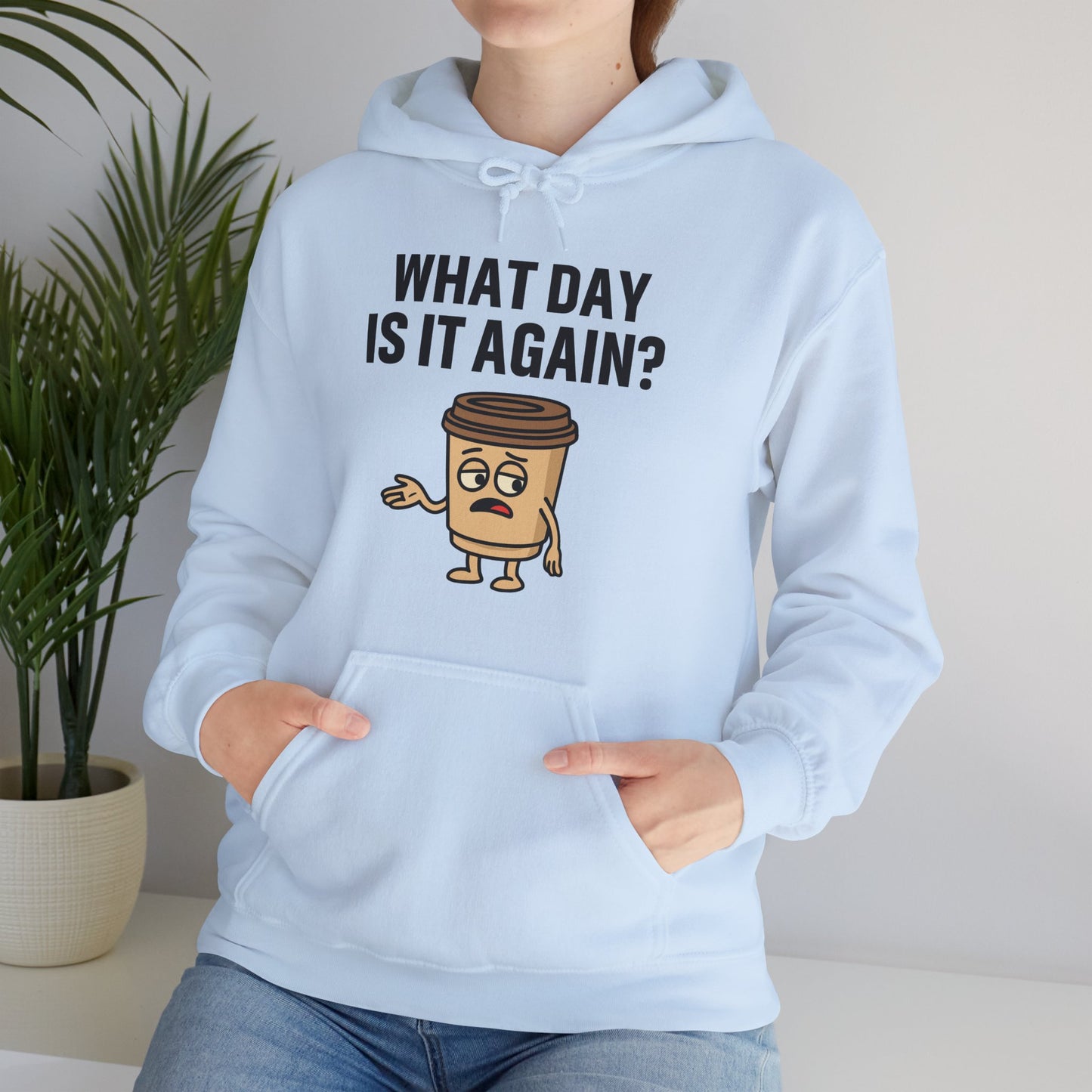 Coffee Cup Guy What Day Is It Again? Unisex Hoodie | Funny Coffee Themed Hoodie, Gift for Coffee Lovers, Comfy Lounge Wear