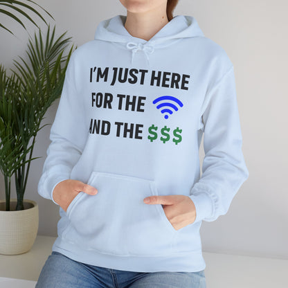 I'm Just Here For The Wi-Fi And Paycheck Unisex Hoodie | Relaxed Style Sweatshirt, Casual Wear, Gift for Coworker, Office Apparel