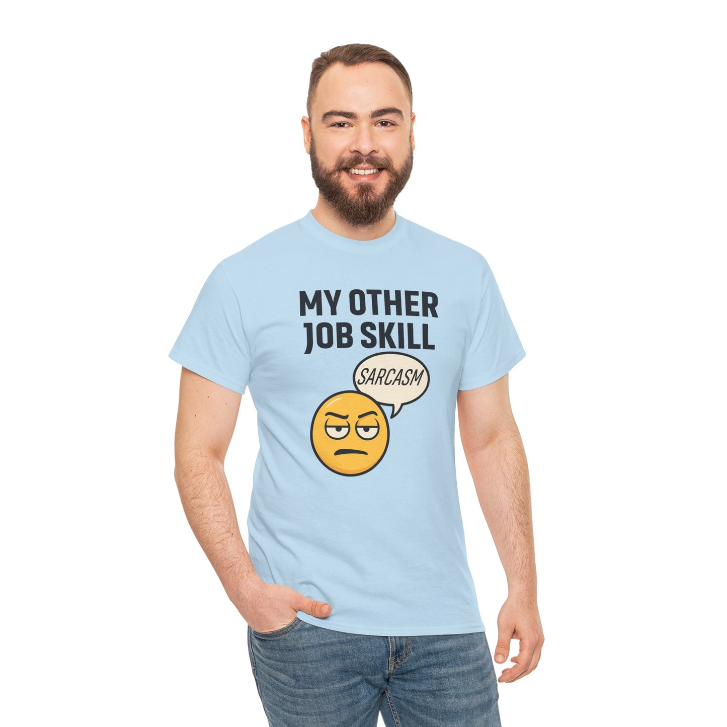 My Other Job Skill Sarcasm Unisex T-Shirt | Gift for Humor Lovers, Great For Coworkers, Funny Office Attire