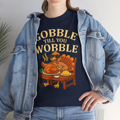 Funny Thanksgiving Tee - Gobble Till You Wobble, Fall Apparel, Thanksgiving Gift, Family Gathering Shirt, Autumn Humor T-Shirt