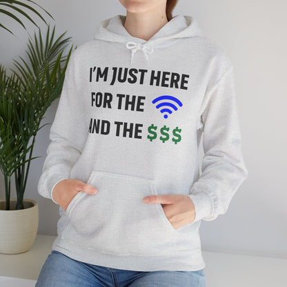 I'm Just Here For The Wi-Fi And Paycheck Unisex Hoodie | Relaxed Style Sweatshirt, Casual Wear, Gift for Coworker, Office Apparel