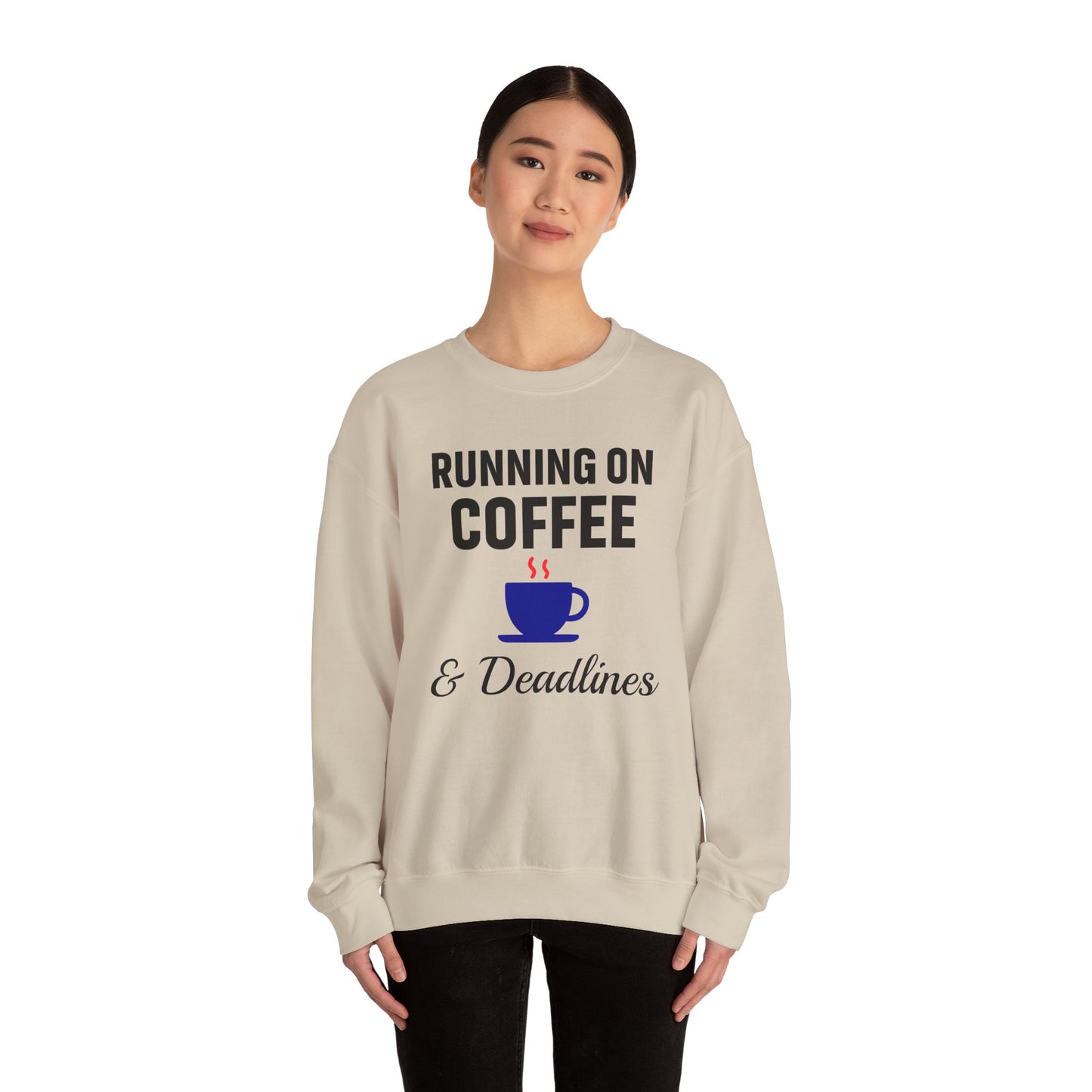 Running On Coffee And Deadlines Sweatshirt | Perfect Gift for Coffee Lovers, Great Gift for Coworker, Office Apparel
