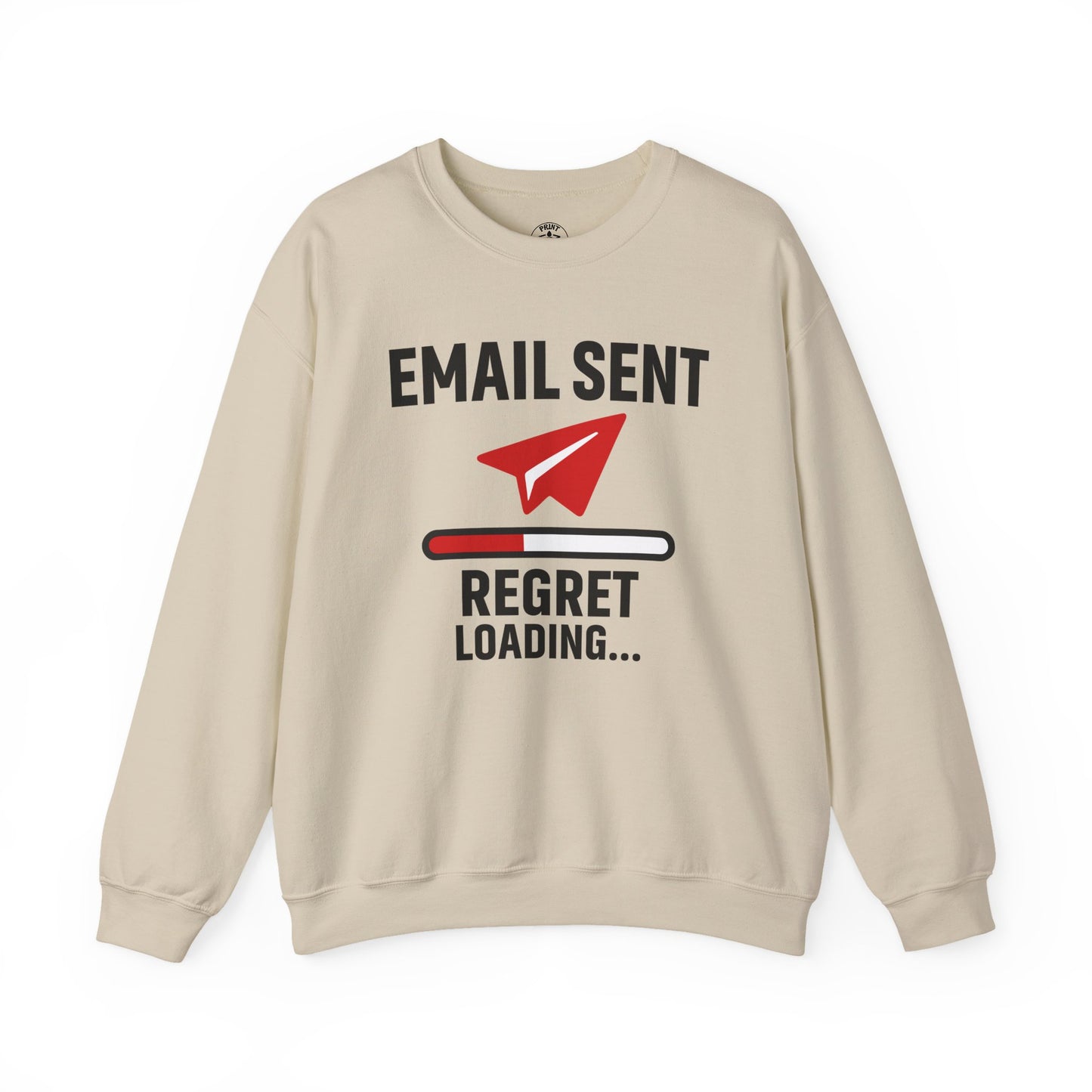 Email Sent Regret Loading Unisex Sweatshirt | Crewneck, Funny Gift for Email Lovers, Casual Style, Perfect for Office Wear or Gift