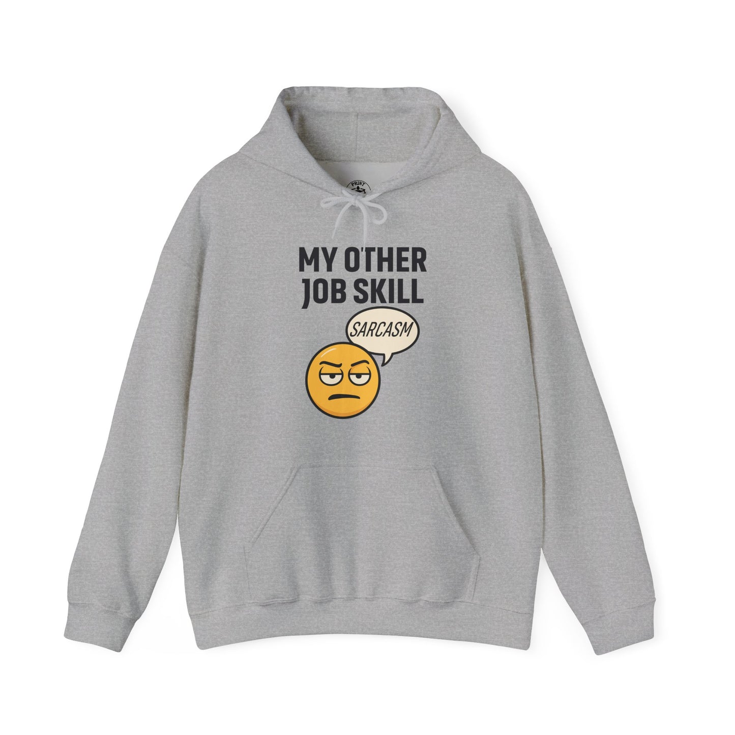 My Other Job Skill Sarcasm Unisex Hoodie | Sarcastic Humor For Everyday Wear, Perfect Gift For Coworker, Office Attire