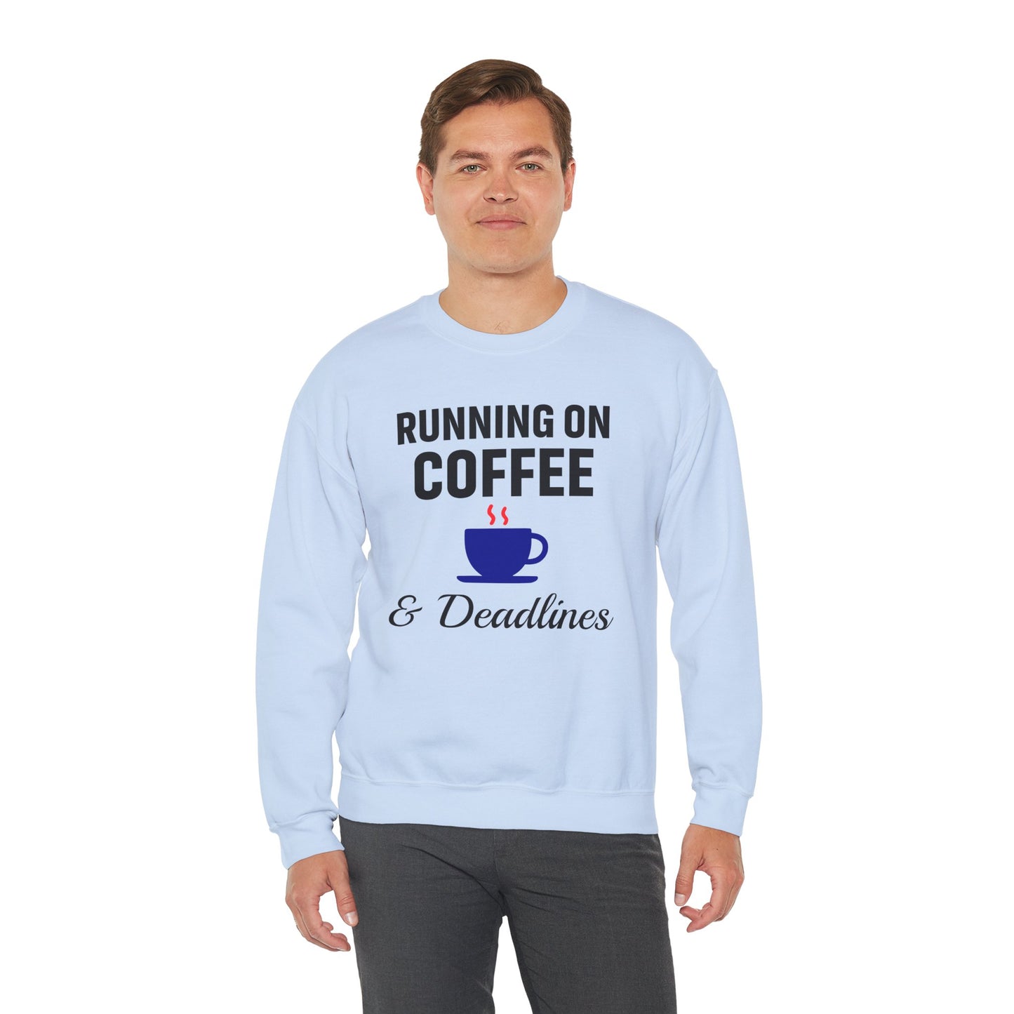 Running On Coffee And Deadlines Sweatshirt | Perfect Gift for Coffee Lovers, Great Gift for Coworker, Office Apparel