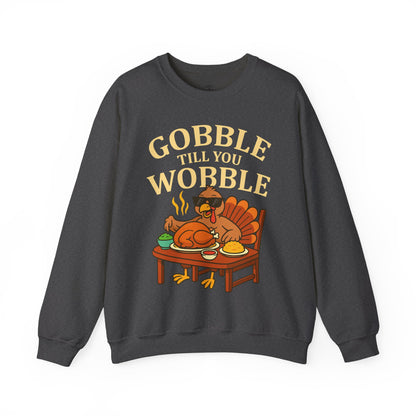 Gobble Till You Wobble Unisex Sweatshirt | Thanksgiving Crewneck, Funny Fall Apparel, Cozy Holiday Gift, Turkey Lover Sweater