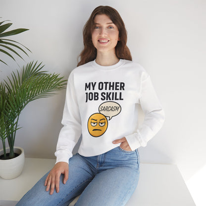 My Other Job Skill Sarcasm Unisex Sweatshirt | Meeting Attire, Coworker Gift, Humorous Office Apparel