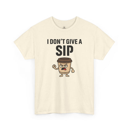 Funny Coffee Tee, I Don't Give a Sip Unisex Shirt, Gift for Coffee Lovers, Humor T-Shirt, Casual Office Wear