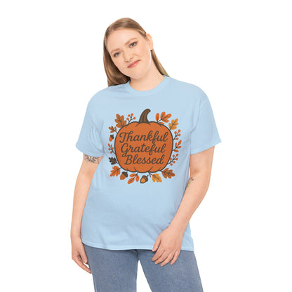 Thankful Grateful Blessed Unisex T-Shirt | Fall Shirt, Autumn Apparel, Thanksgiving Gift, Cozy Casual Wear