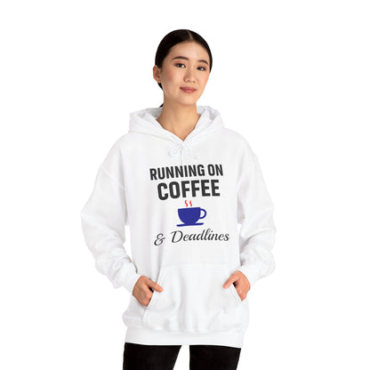 Running On Coffee And Deadlines Unisex Hoodie | Funny Work Apparel, Office Gift, Daily Coffee Humor