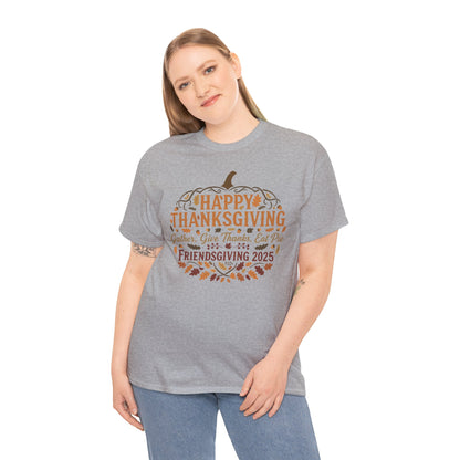 Happy Thanksgiving Friendsgiving 2025 Unisex T-Shirt | Pumpkin Tee, Friendsgiving Celebration, Thanksgiving Gift Idea