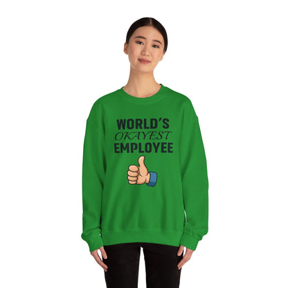 World's Okayest Employee Unisex Sweatshirt | Office Apparel, Coworker Gift, Crewneck
