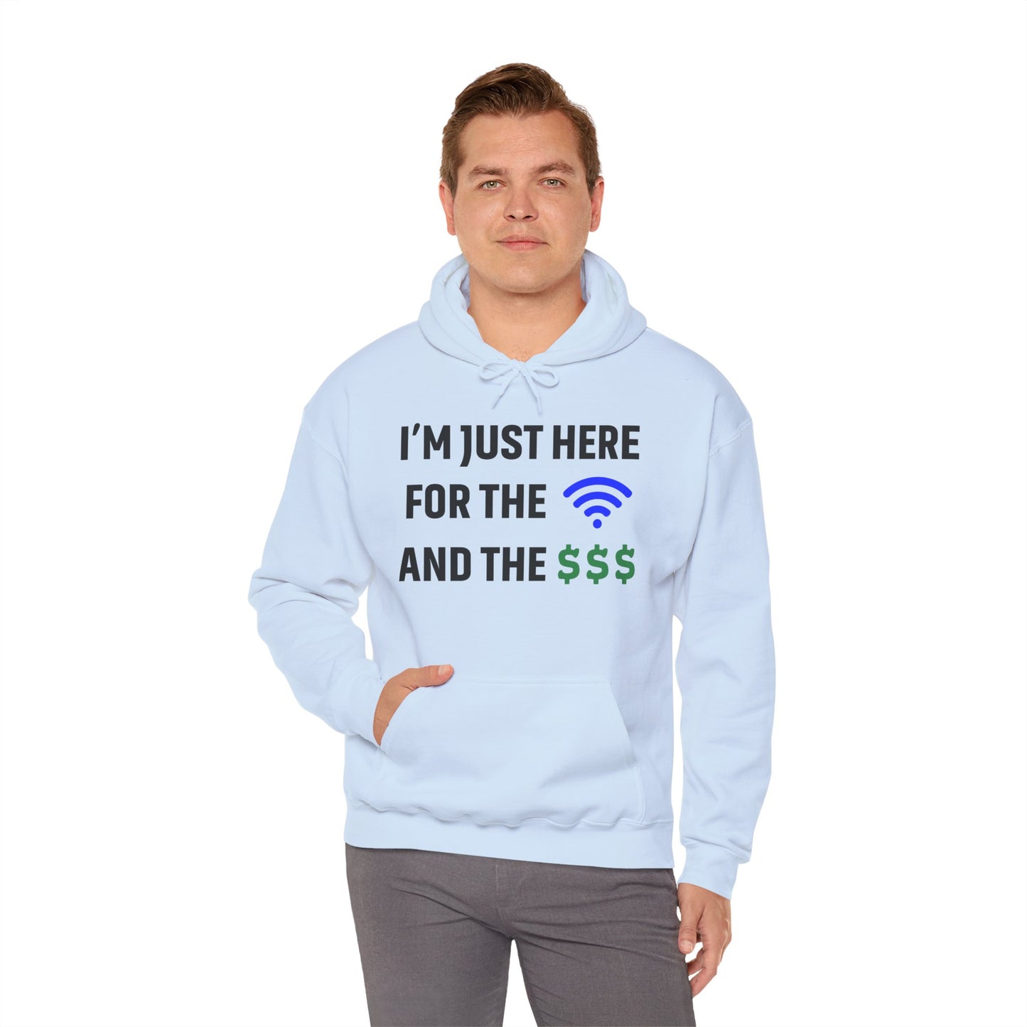 I'm Just Here For The Wi-Fi And Paycheck Unisex Hoodie | Relaxed Style Sweatshirt, Casual Wear, Gift for Coworker, Office Apparel