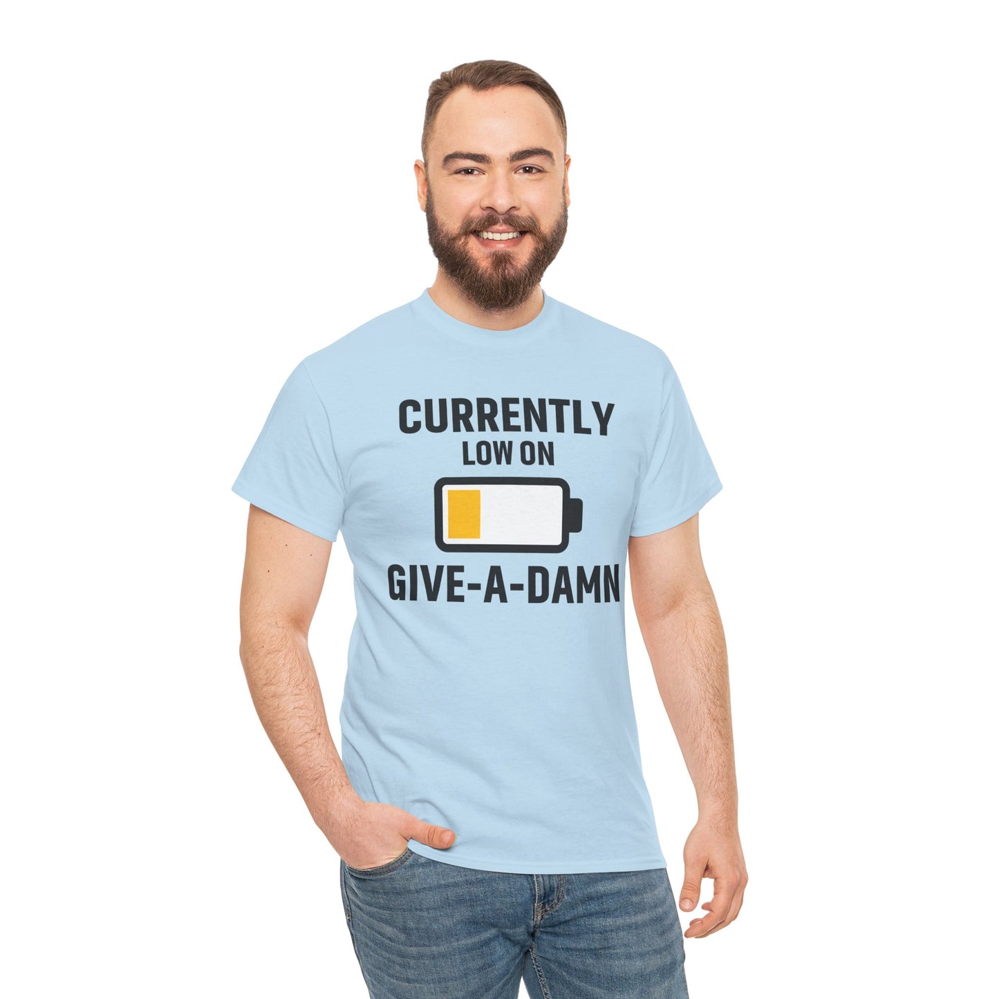 Currently Low On Give-A-Damn Unisex T-Shirt | Funny Casual Wear, Gift for Friends, Relaxed Style, Everyday Humor
