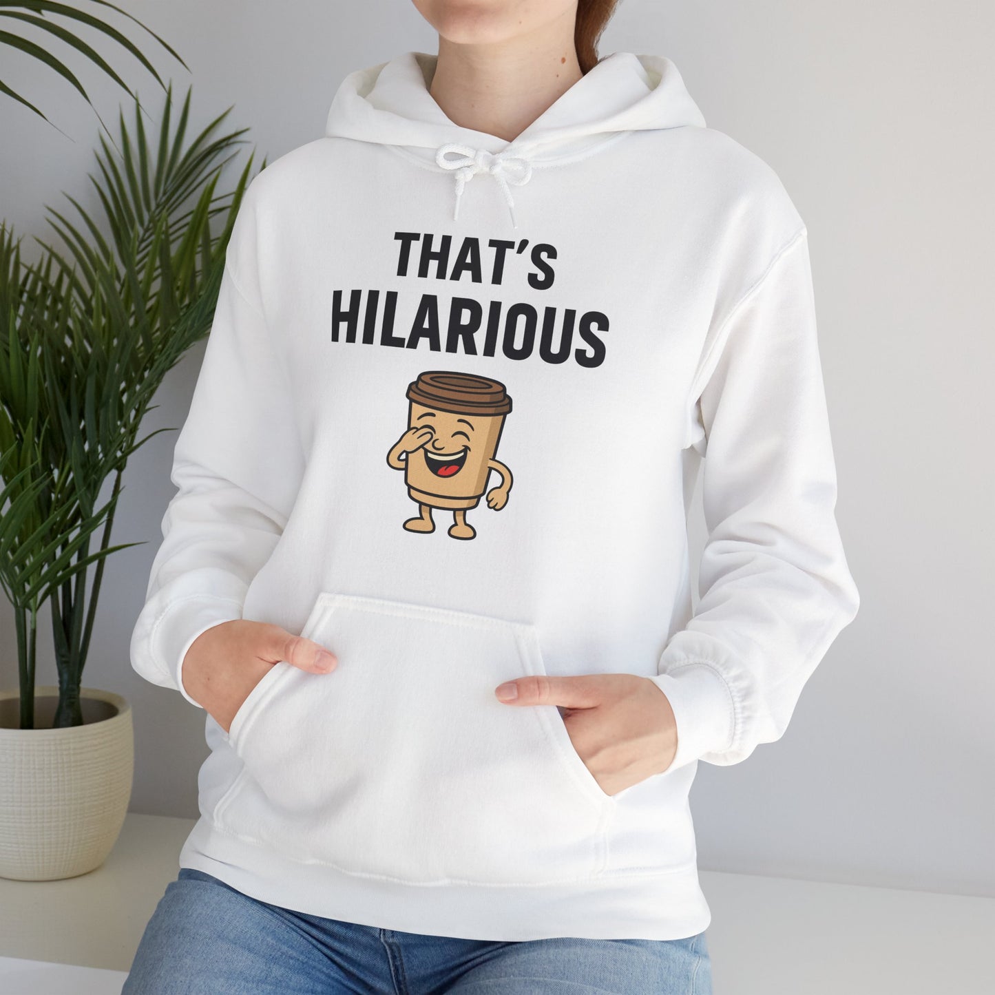 Coffee Cup Guy That's Hilarious Unisex Hoodie | Funny Coffee Humor Hoodie, Coffee Lovers Gift, Casual Apparel