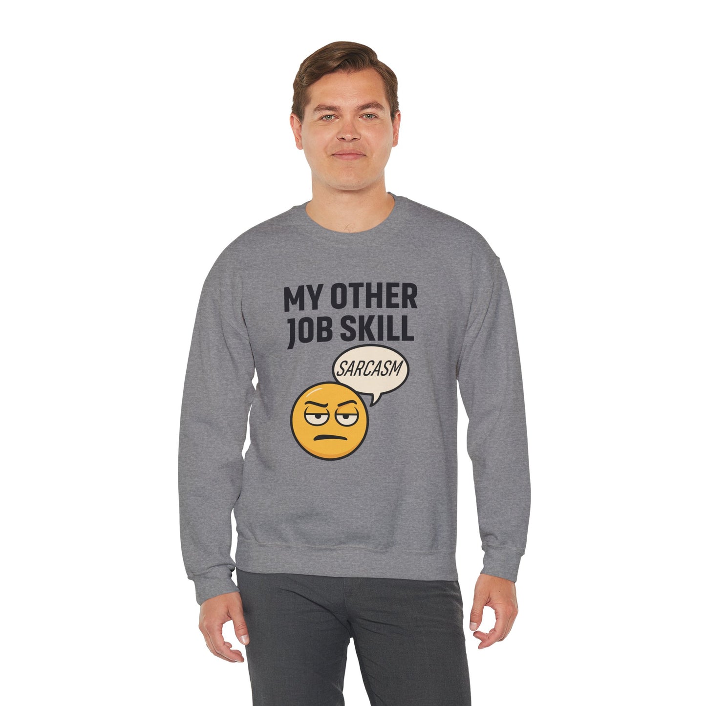 My Other Job Skill Sarcasm Unisex Sweatshirt | Meeting Attire, Coworker Gift, Humorous Office Apparel