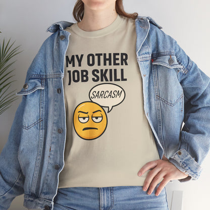 My Other Job Skill Sarcasm Unisex T-Shirt | Gift for Humor Lovers, Great For Coworkers, Funny Office Attire