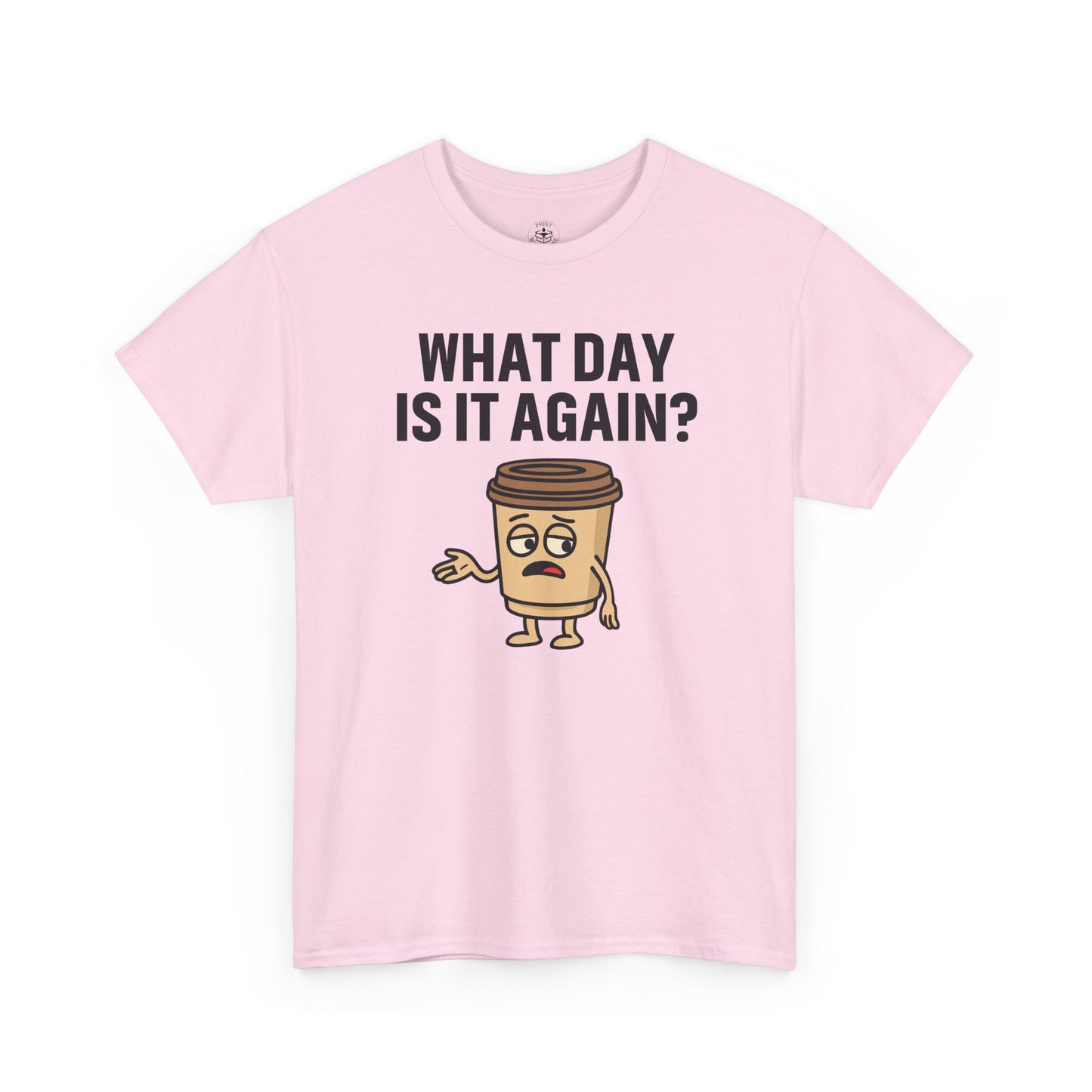 Coffee Cup Guy What Day Is It Again? Unisex T-Shirt | Funny Coffee Shirt, Casual Gift, Coffee Lover Apparel, Perfect for Office Attire