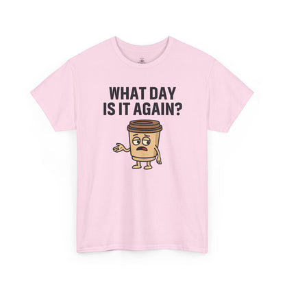 Coffee Cup Guy What Day Is It Again? Unisex T-Shirt | Funny Coffee Shirt, Casual Gift, Coffee Lover Apparel, Perfect for Office Attire