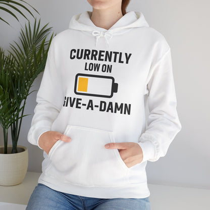 Currently Low On Give-A-Damn Unisex Hoodie | Casual Gift for Office Friends, Cozy Hoodie for Laughs, Humorous Apparel