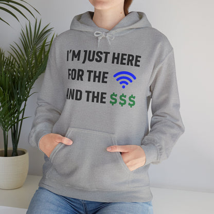 I'm Just Here For The Wi-Fi And Paycheck Unisex Hoodie | Relaxed Style Sweatshirt, Casual Wear, Gift for Coworker, Office Apparel