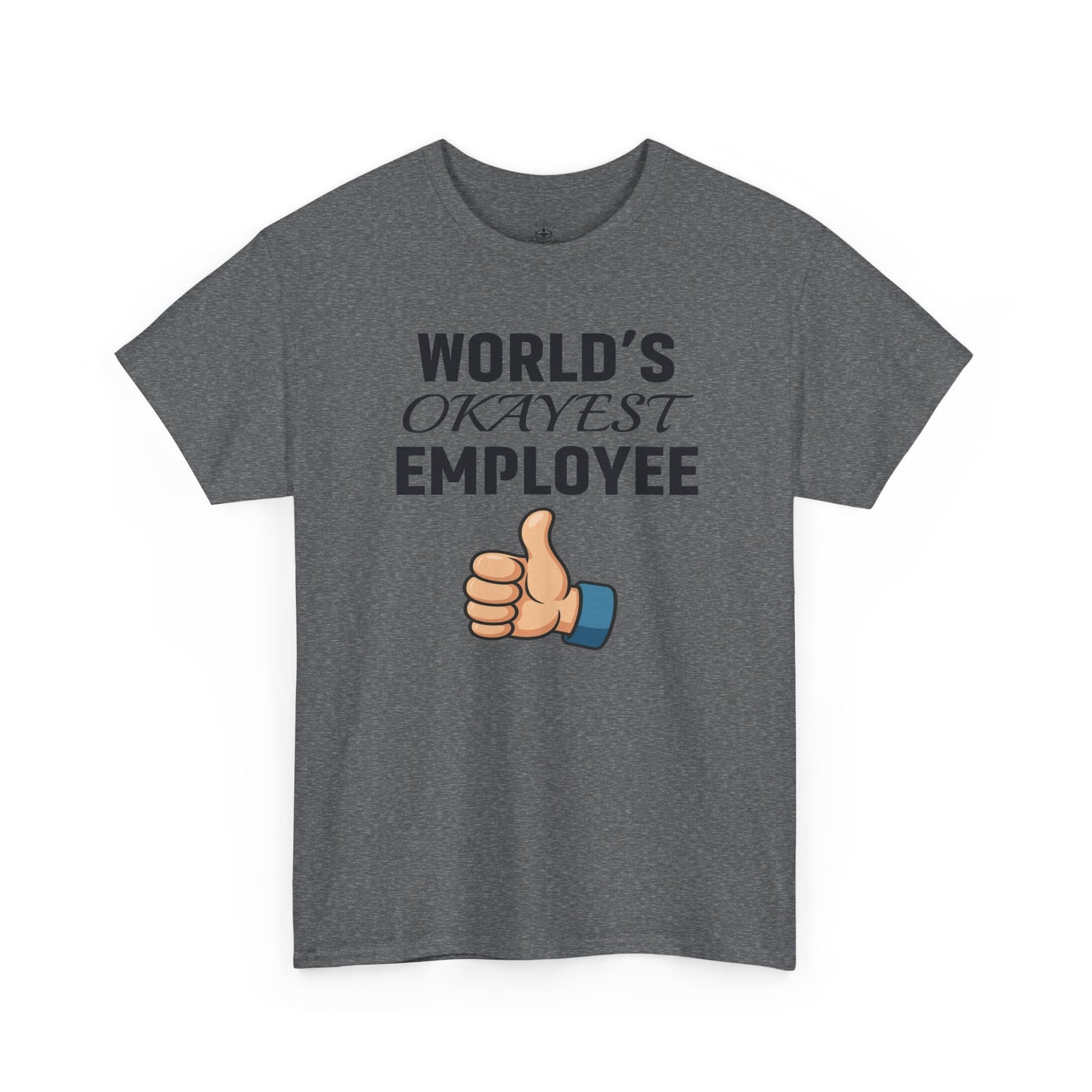 World's Okayest Employee Unisex T-Shirt | Great Gift For Coworker, Office Attire, Casual Wear