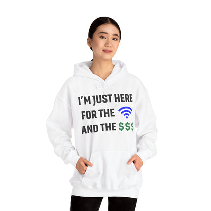 I'm Just Here For The Wi-Fi And Paycheck Unisex Hoodie | Relaxed Style Sweatshirt, Casual Wear, Gift for Coworker, Office Apparel