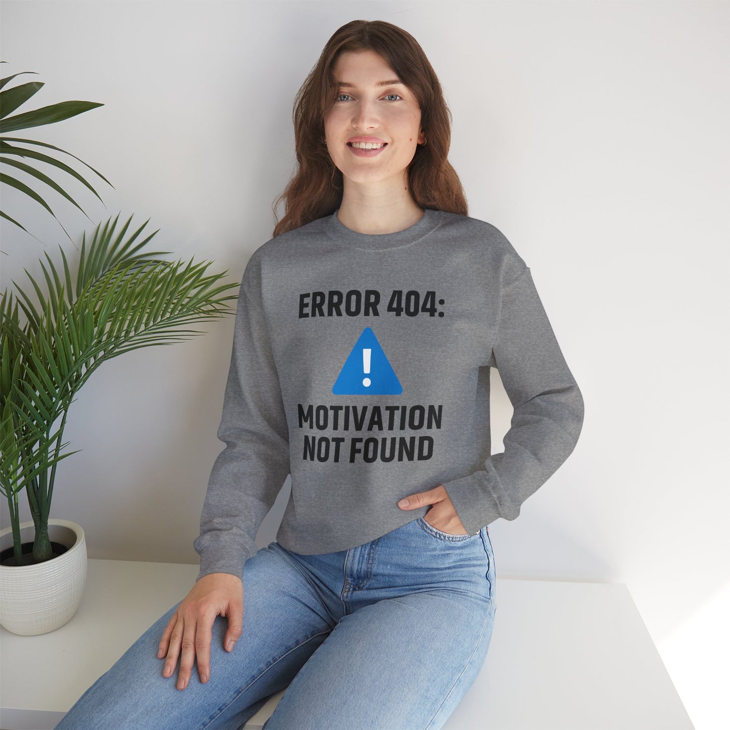 Error 404 Motivation Not Found Unisex Sweatshirt | Funny Crewneck Sweatshirt, Gift for Friends, Funny Office Attire